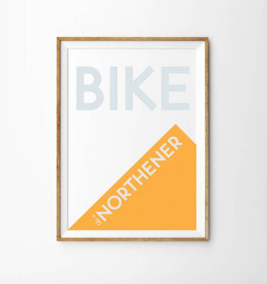 'Bike Like A Northerner' Poster
